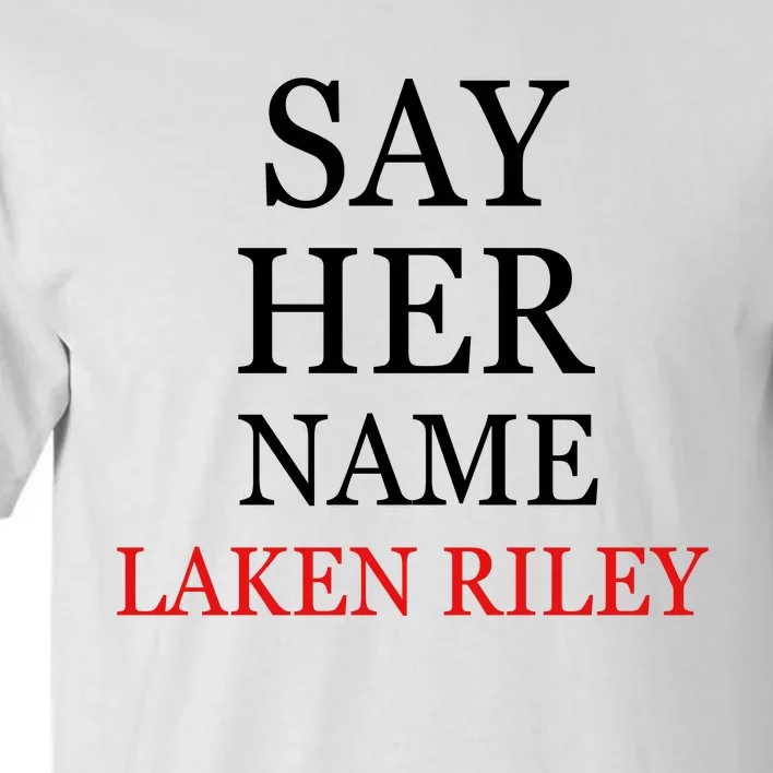 Say Her Name Laken Riley Tall T-Shirt