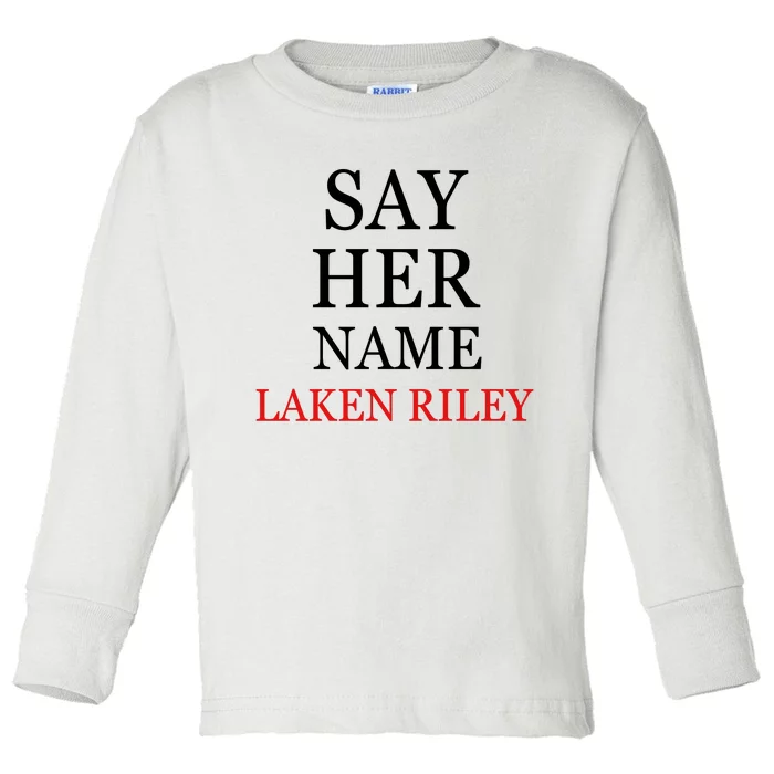 Say Her Name Laken Riley Toddler Long Sleeve Shirt