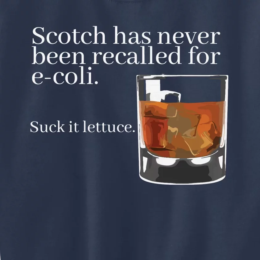 Scotch Has Never Been Recalled For EColi Funny Whisky Kids Sweatshirt