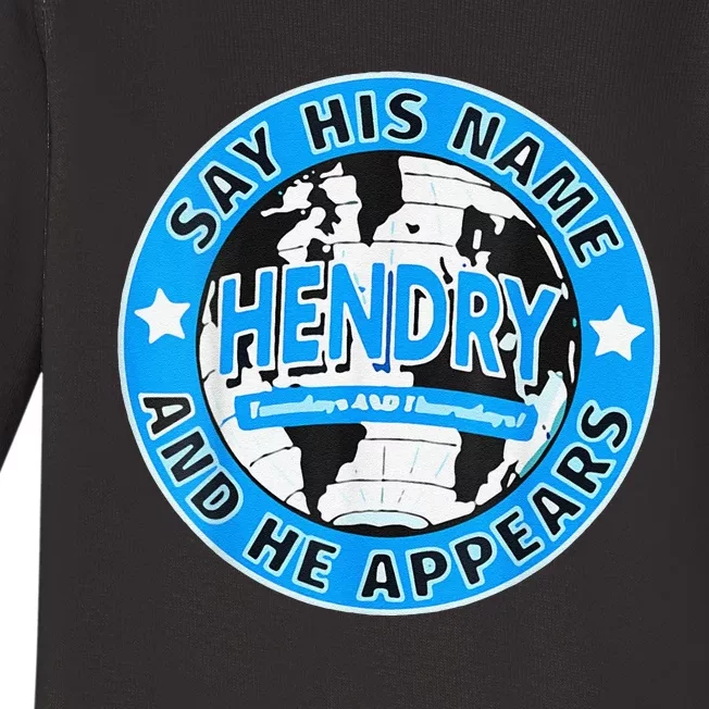 Say His Name And He Appears Joe Hendry Baby Long Sleeve Bodysuit