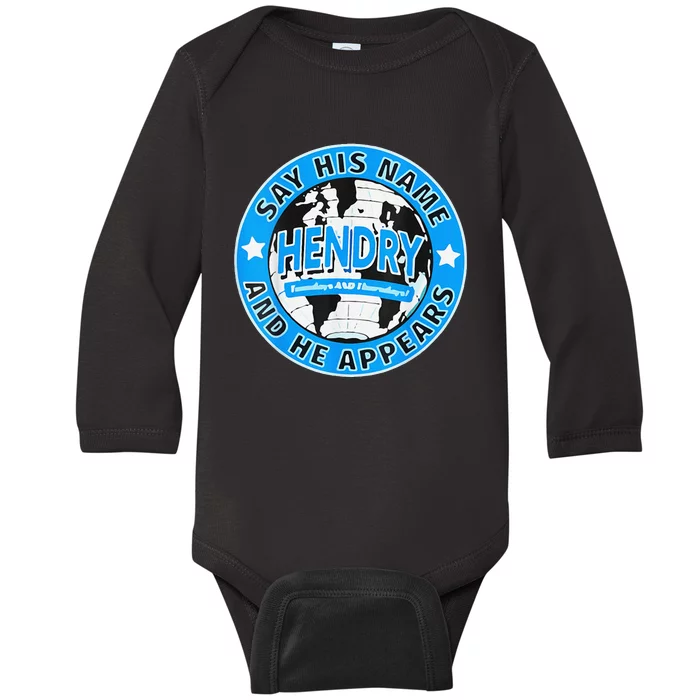 Say His Name And He Appears Joe Hendry Baby Long Sleeve Bodysuit