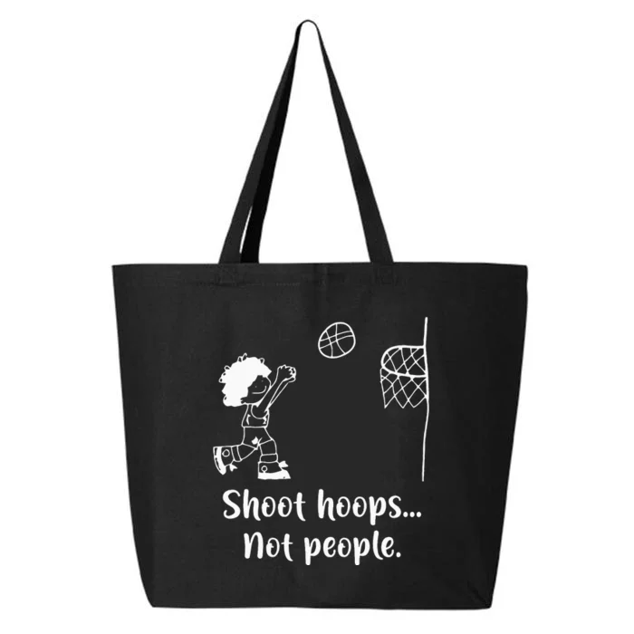 Shoot Hoops Not People 25L Jumbo Tote