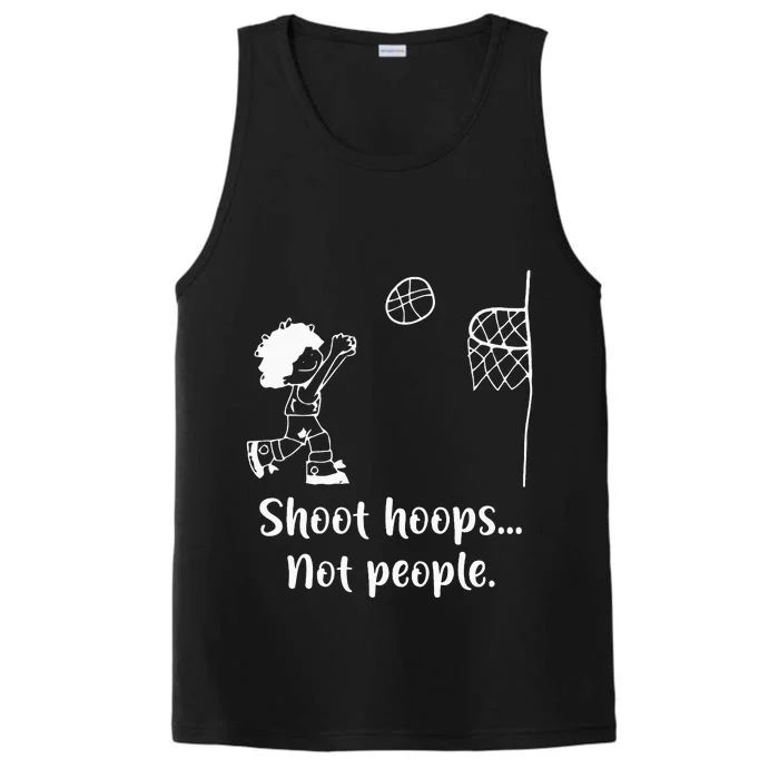 Shoot Hoops Not People Performance Tank