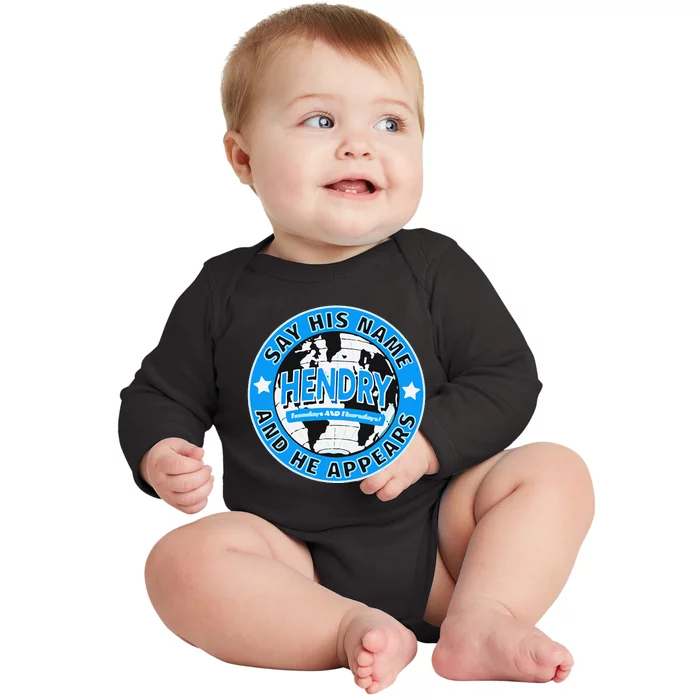 Say His Name And He Appears Joe Hendry Baby Long Sleeve Bodysuit