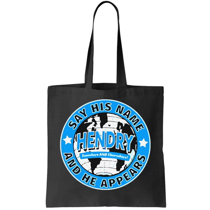 Say His Name And He Appears Joe Hendry Tote Bag