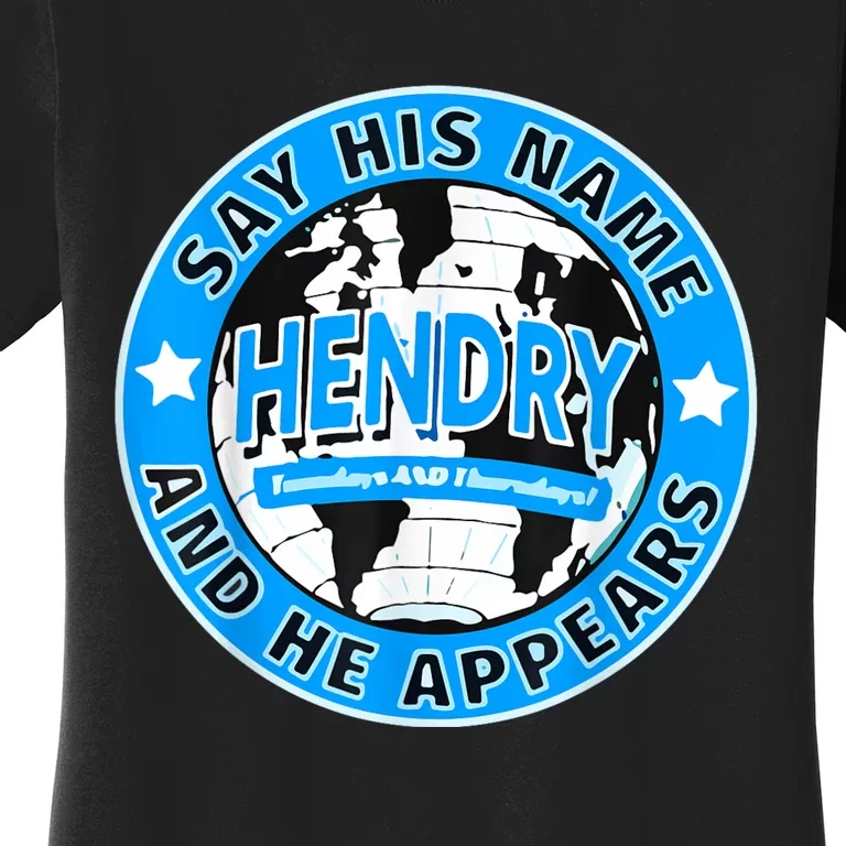 Say His Name And He Appears Joe Hendry Women's T-Shirt