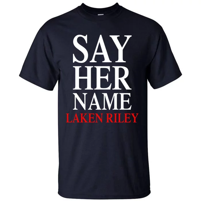 Say Her Name Laken Riley Tall T-Shirt