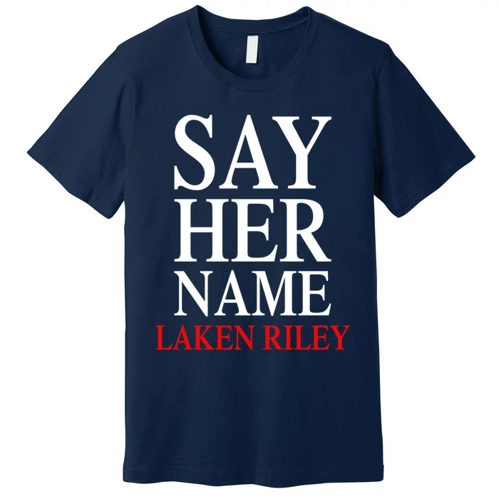 Say Her Name Laken Riley Premium T-Shirt