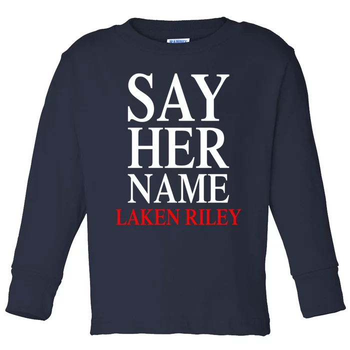 Say Her Name Laken Riley Toddler Long Sleeve Shirt