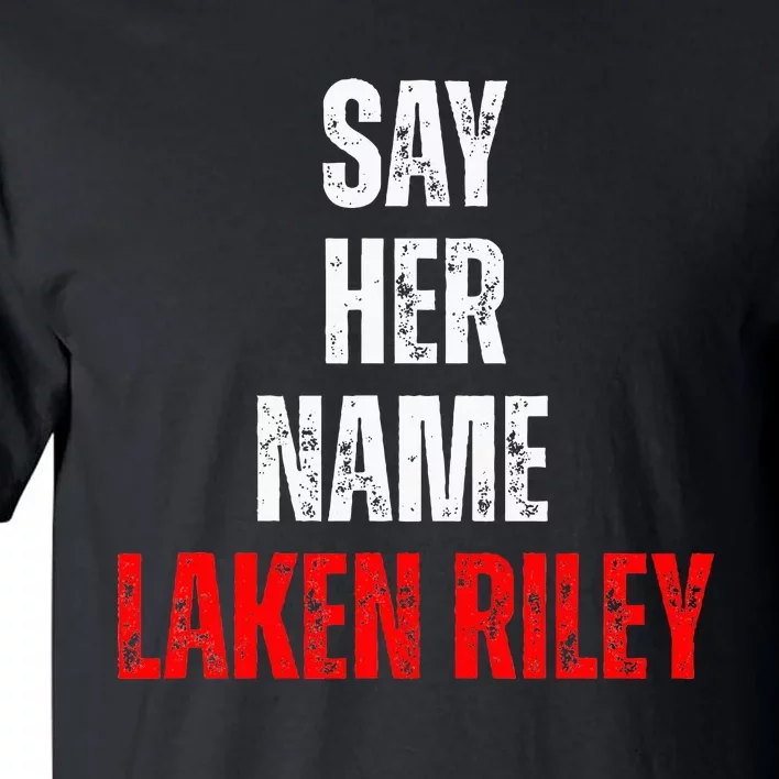 Say Her Name Laken Riley Tall T-Shirt