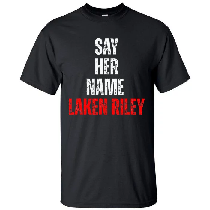 Say Her Name Laken Riley Tall T-Shirt