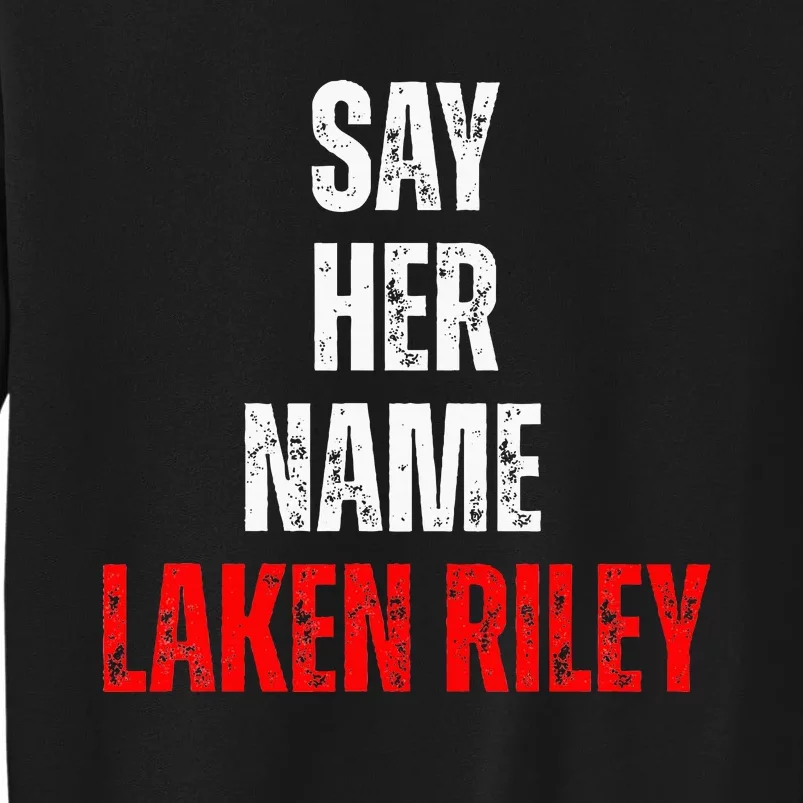 Say Her Name Laken Riley Tall Sweatshirt