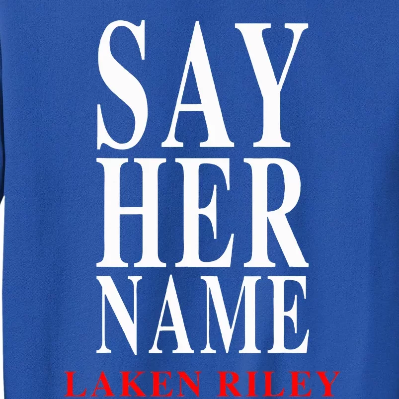 Say Her Name Laken Riley Tall Sweatshirt