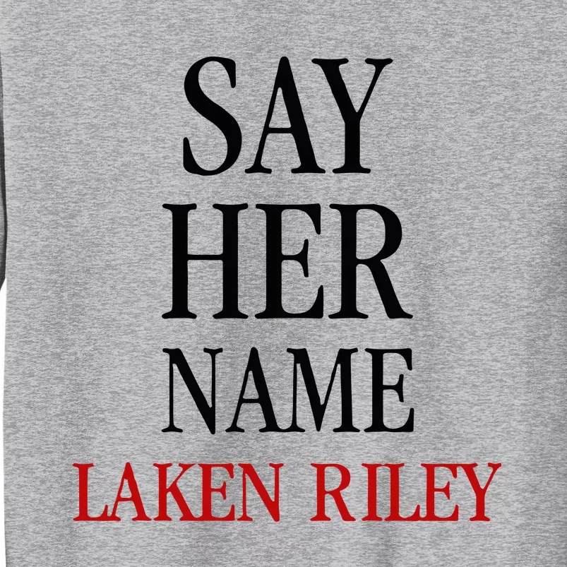 Say Her Name Laken Riley Tall Sweatshirt