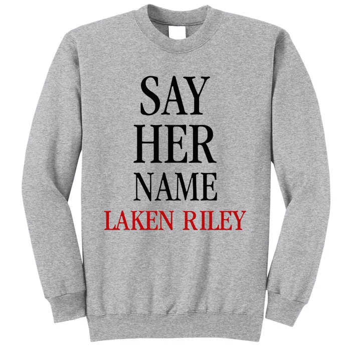 Say Her Name Laken Riley Tall Sweatshirt