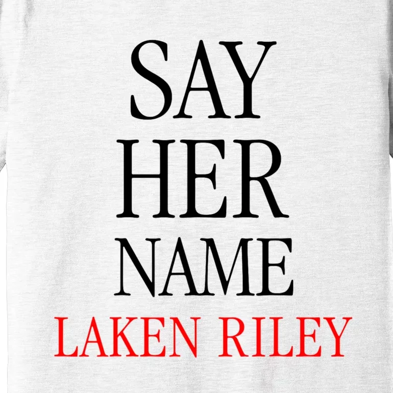 Say Her Name Laken Riley Premium T-Shirt