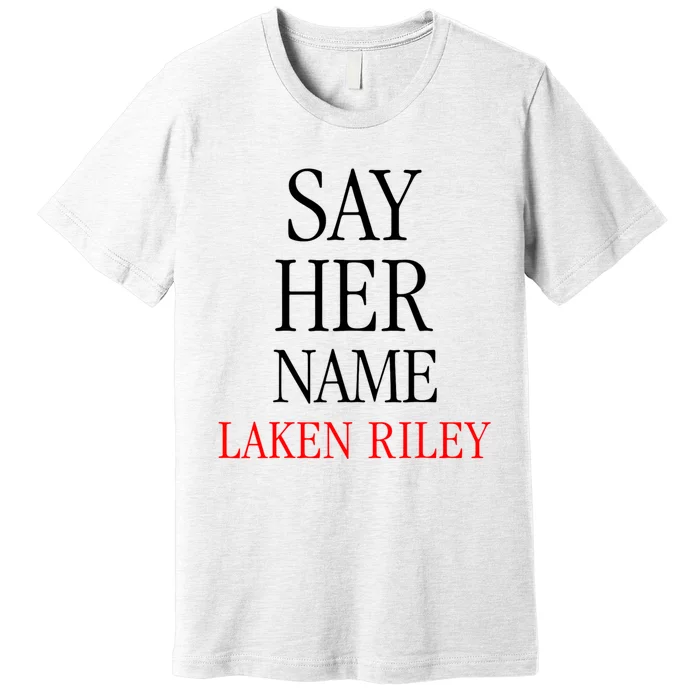 Say Her Name Laken Riley Premium T-Shirt