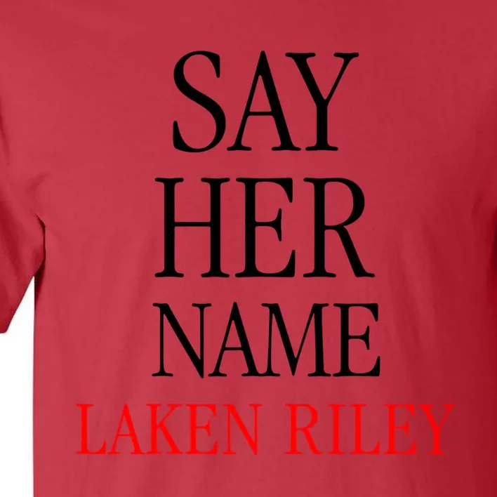 Say Her Name Laken Riley Tall T-Shirt