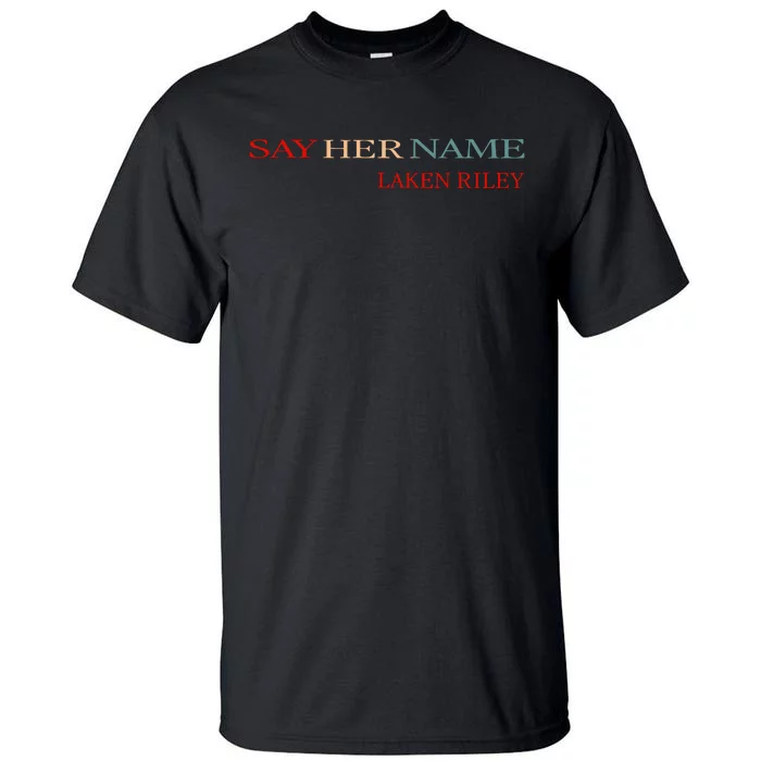 Say Her Name Funny Laken Riley Tall T-Shirt