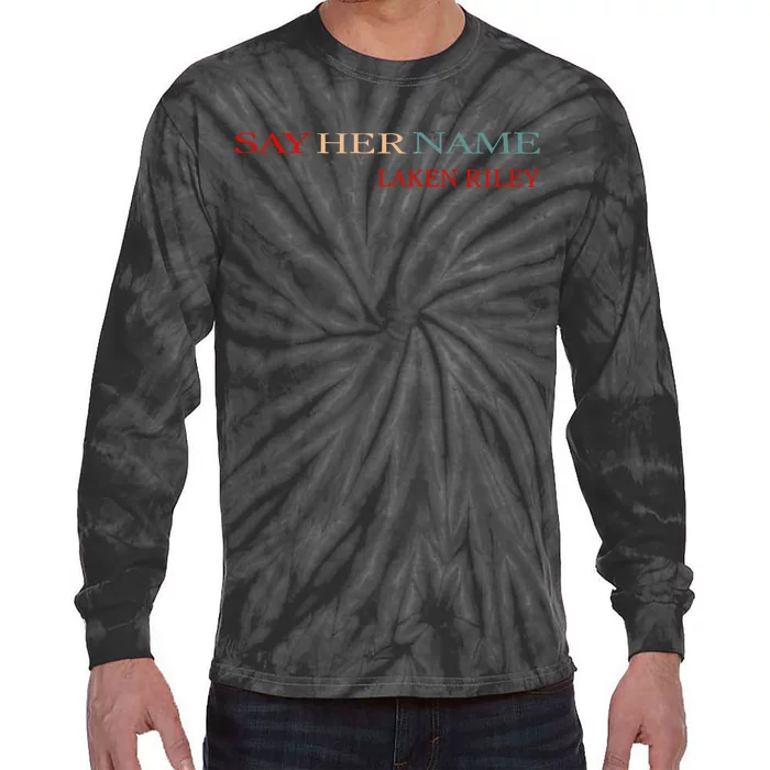 Say Her Name Funny Laken Riley Tie-Dye Long Sleeve Shirt