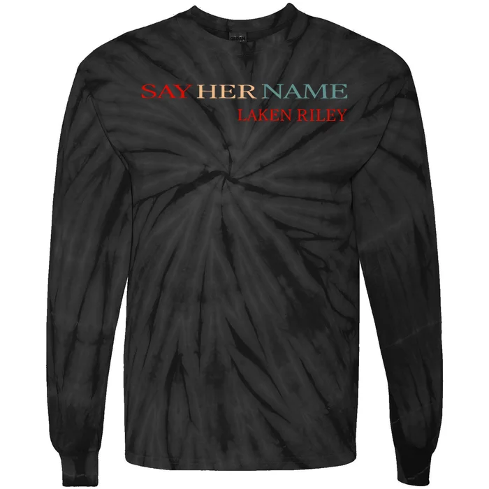 Say Her Name Funny Laken Riley Tie-Dye Long Sleeve Shirt