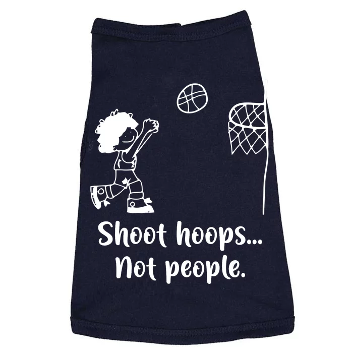 Shoot Hoops Not People Doggie Tank