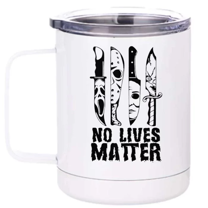 Scary Halloween No Lives Matter Horror Movie Characters Front & Back 12oz Stainless Steel Tumbler Cup