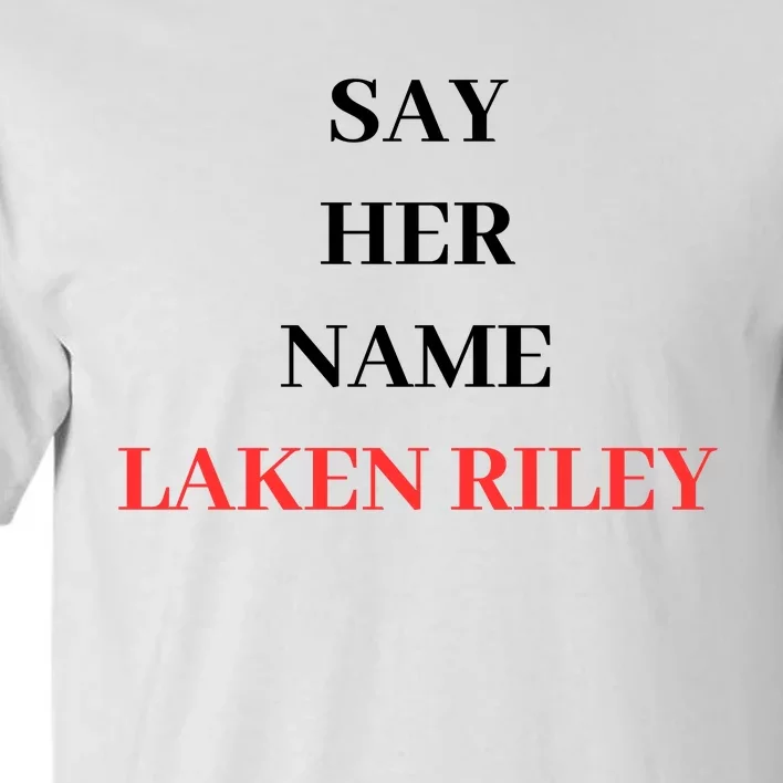 Say Her Name Laken Riley Tall T-Shirt