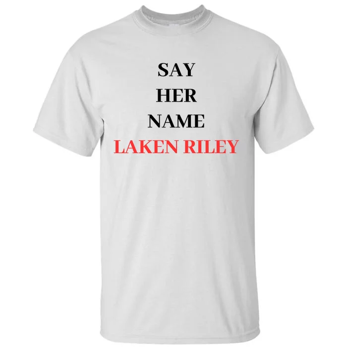 Say Her Name Laken Riley Tall T-Shirt