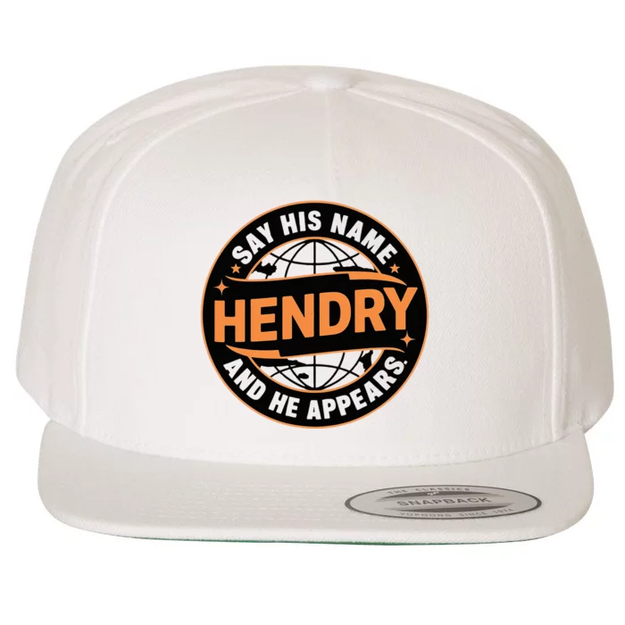 Say His Name And He Appears Joe Hendry Wool Snapback Cap