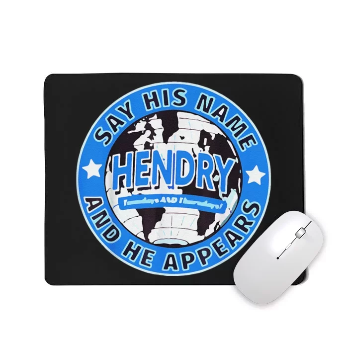 Say His Name And He Appears Joe Hendry Gift Mousepad