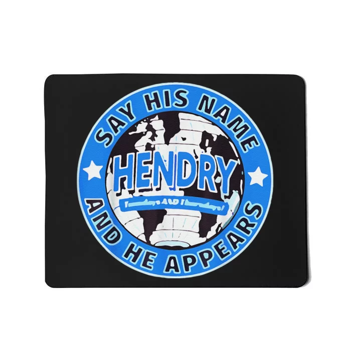 Say His Name And He Appears Joe Hendry Gift Mousepad