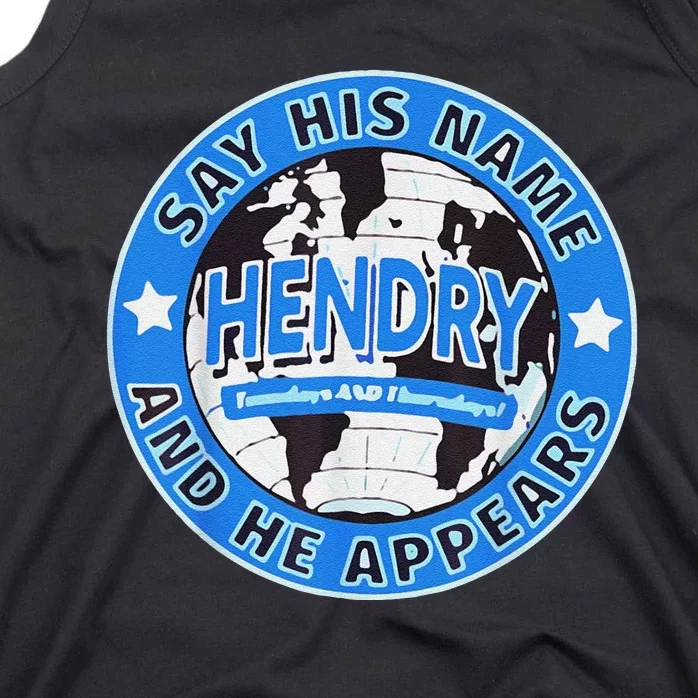 Say His Name And He Appears Joe Hendry Gift Tank Top