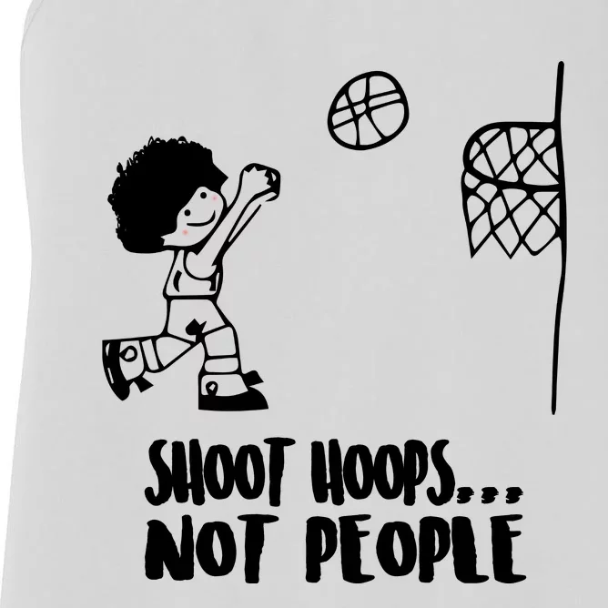 SHOOT HOOPS NOT PEOPLE Trending Quote Basketball Women's Racerback Tank