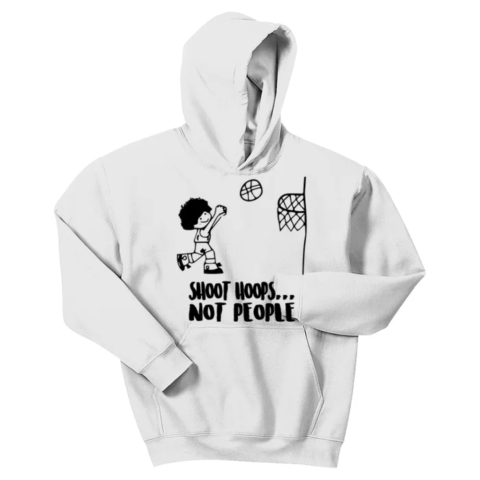 SHOOT HOOPS NOT PEOPLE Trending Quote Basketball Kids Hoodie