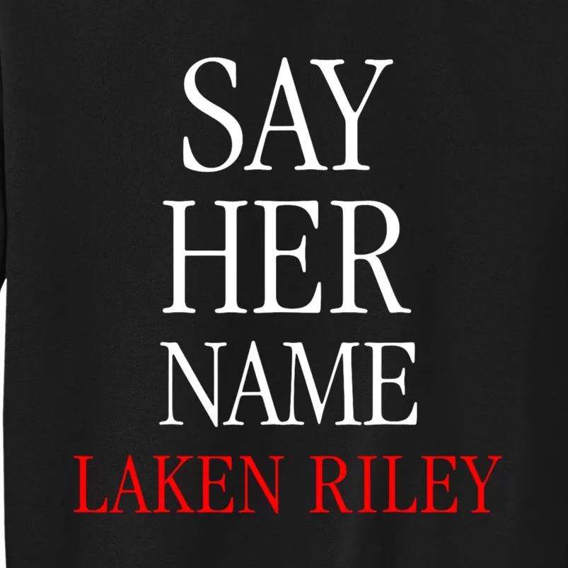 Say Her Name Laken Riley Tall Sweatshirt