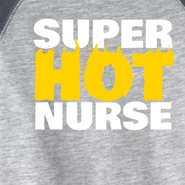 Super Hot Nurse Gift Toddler Fine Jersey T-Shirt