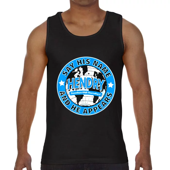 Say His Name And He Appears Joe Hendry Comfort Colors® Tank Top