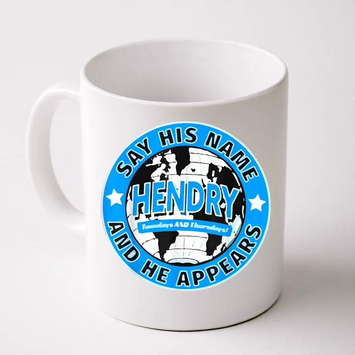 Say His Name And He Appears Joe Hendry Front & Back Coffee Mug