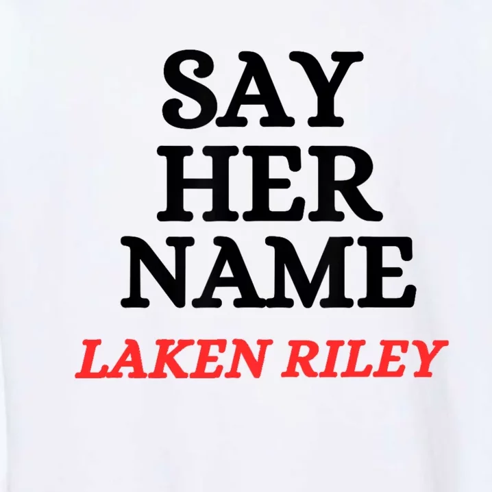 Say Her Name Laken Riley Garment-Dyed Sweatshirt