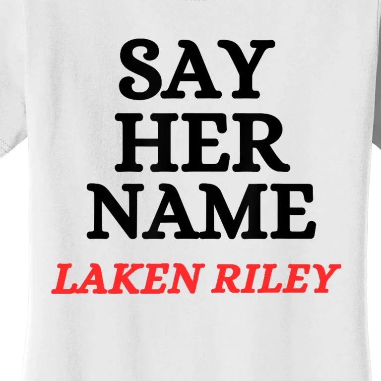 Say Her Name Laken Riley Women's T-Shirt