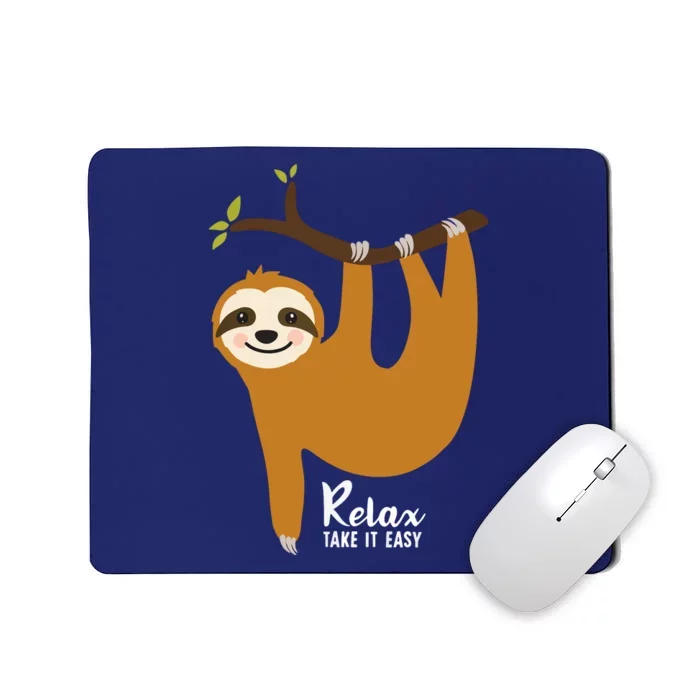 Sloth Hanging On A Tree Funny Sloth Lover Relax Take It Easy Mousepad