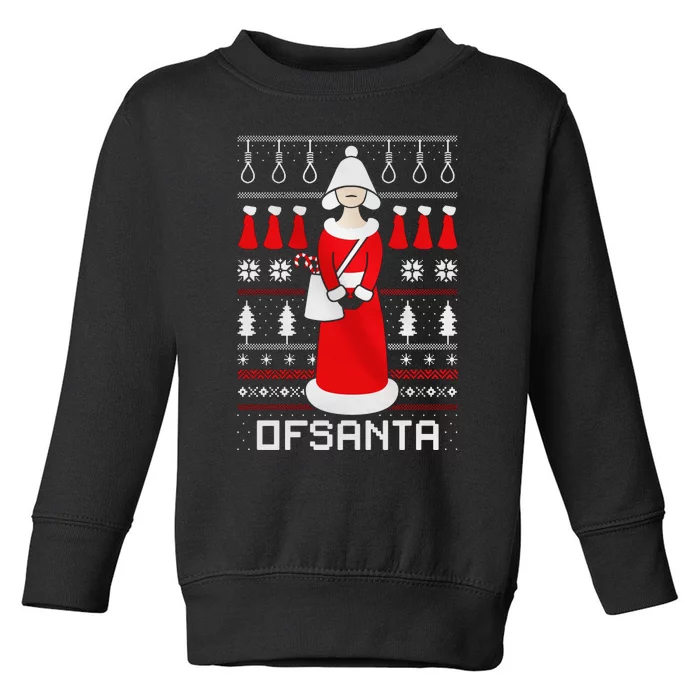 SantaS Handmaid Ofsanta Christmas Toddler Sweatshirt