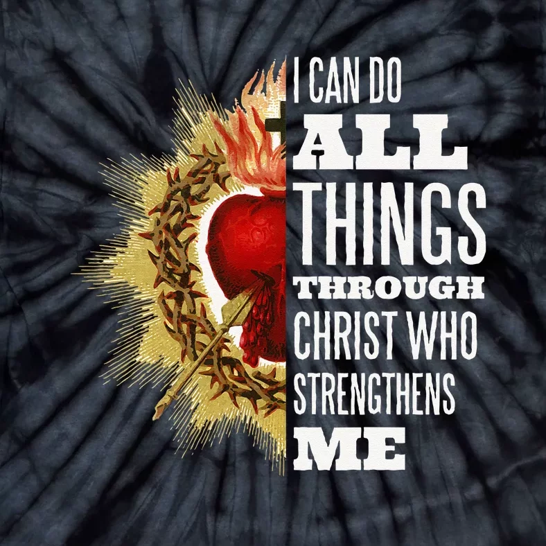 Sacred Heart of Jesus I Can Do All Things Through Christ Tie-Dye T-Shirt