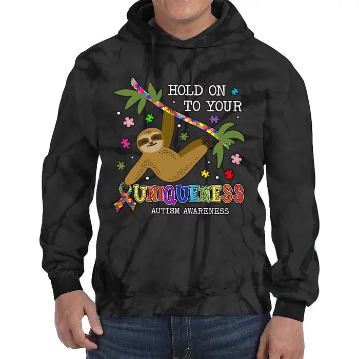 Sloth Hold On To Your Uniqueness Autism Sloth Autism Awareness Tie Dye Hoodie