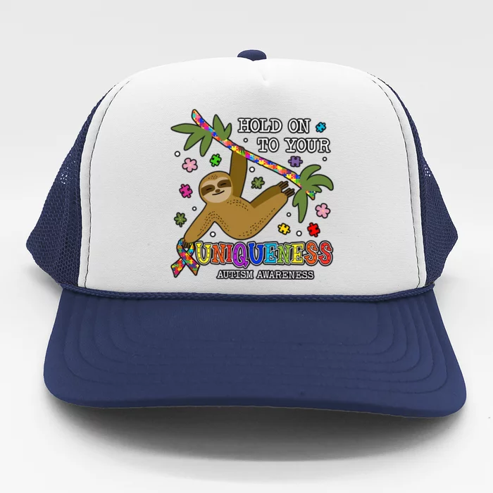 Sloth Hold On To Your Uniqueness Autism Sloth Autism Awareness Trucker Hat