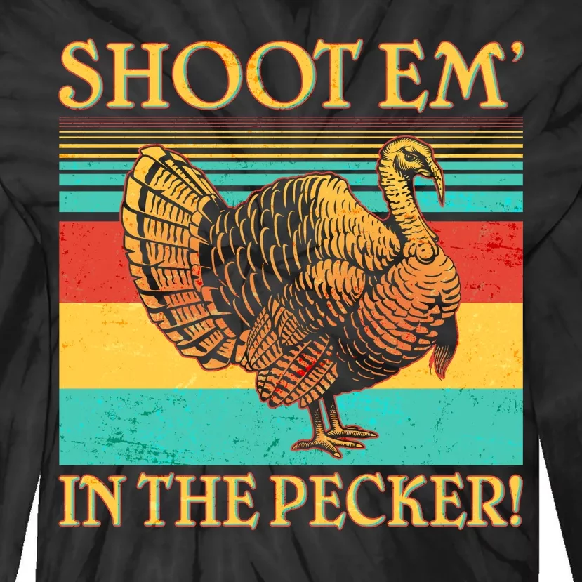 Shoot Em In the Pecker Tie-Dye Long Sleeve Shirt