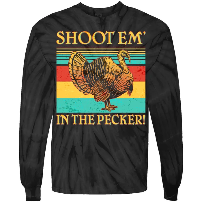 Shoot Em In the Pecker Tie-Dye Long Sleeve Shirt