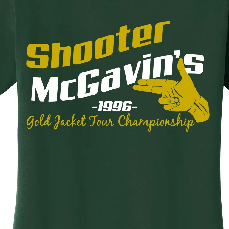 Shooter McGavin's Golden Jacket Tour Championship Women's T-Shirt