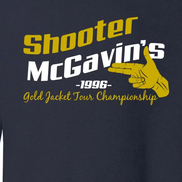 Shooter McGavin's Golden Jacket Tour Championship Toddler Sweatshirt